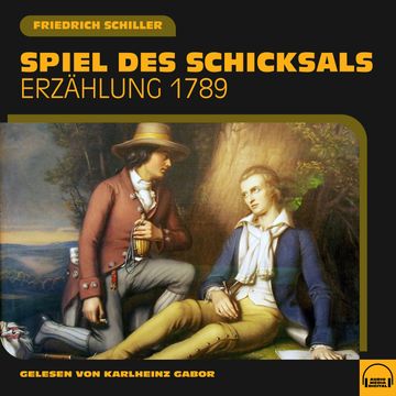 Spiel des Schicksals audiobook, Friedrich Schiller