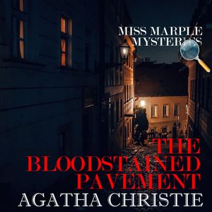 The Bloodstained Pavement. Miss Marple Mysteries, Agatha Christie