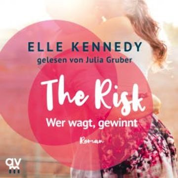 The Risk – Wer wagt, gewinnt audiobook, Elle Kennedy