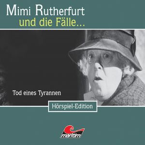Tod eines Tyrannen (Mimi Rutherfurt und die Fälle... 21), Ben Sachtleben, Maureen Butcher
