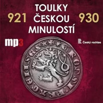 Toulky českou minulostí 921 - 930 audiobook, Josef Veselý
