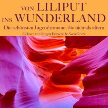 Von Liliput ins Wunderland – Die schönsten Jugendromane, die niemals altern audiobook, Jack London