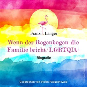 Wenn der Regenbogen die Familie bricht, Franzi Langer