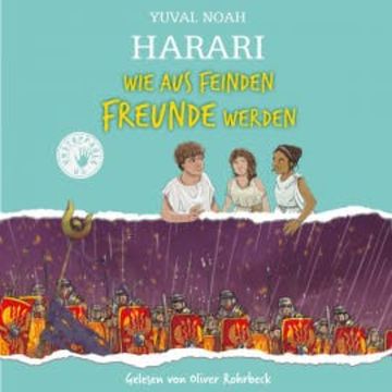 Wie aus Feinden Freunde werden audiobook, Yuval Noah Harari