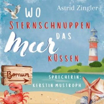 Wo Sternschnuppen das Meer küssen audiobook, Astrid Zingler