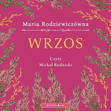 Wrzos audiobook, Maria Rodziewiczówna