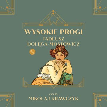 Wysokie progi audiobook, Tadeusz Dołęga-Mostowicz
