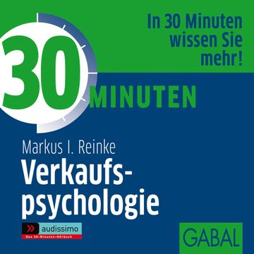 30 Minuten Verkaufspsychologie audiobook, Markus I. Reinke