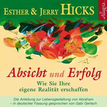 Absicht und Erfolg audiobook, Esther & Jerry Hicks
