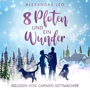 Acht Pfoten und ein Wunder audiobook, Alexandra Leo