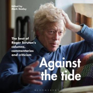 Against the Tide audiobook, Roger Scruton