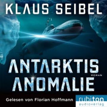 Antarktis Anomalie audiobook, Klaus Seibel