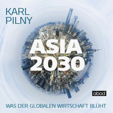 Asia 2030 audiobook, Karl Pilny