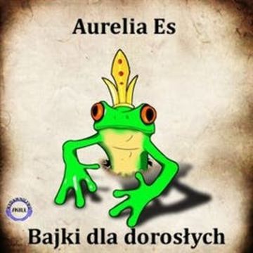 Bajki dla dorosłych audiobook, Aurelia Es