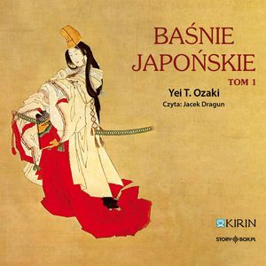 Baśnie japońskie. Tom 1, Yei T. Ozaki