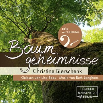 Baumgeheimnisse audiobook, Christine Bierschenk.