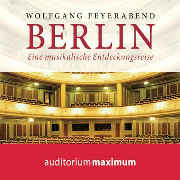 Berlin - eine musikalische Entdeckungsreise audiobook, Wolfgang Feyerabend