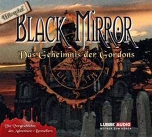 Black Mirror - Das Geheimnis der Gordons, Black Mirror