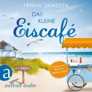Das kleine Eiscafé (Ungekürzt), Fenna Janssen