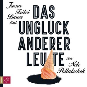 Das Unglück anderer Leute, Nele Pollatschek