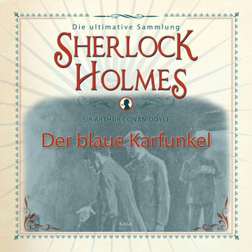 Der blaue Karfunkel (Sherlock Holmes - Die ultimative Sammlung) audiobook, Sir Arthur Conan Doyle.