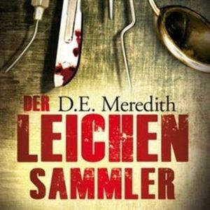 Der Leichensammler, D.E. Meredith