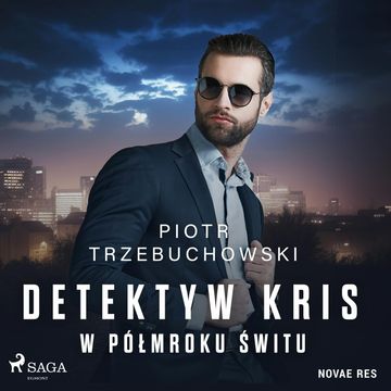 Detektyw Kris. W półmroku świtu audiobook, Piotr Trzebuchowski