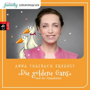 Die goldene Gans und die Gänsehirtin (Eltern family Lieblingsmärchen 5), Gebrüder Grimm