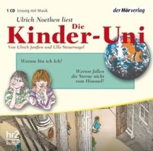 Die Kinder-Uni Bd 2 - 4. Forscher erklären die Rätsel der Welt, Ulla Steuernagel, Ulrich Janßen