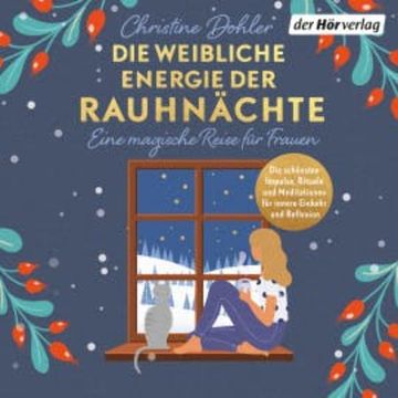Die weibliche Energie der Rauhnächte audiobook, Christine Dohler