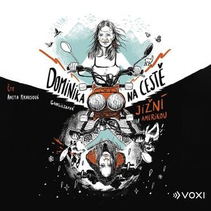 Dominika na cestě Jižní Amerikou, Dominika Gawliczková