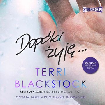 Dopóki biegnę. Tom 3. Dopóki żyję audiobook, Terri Blackstock