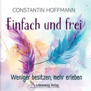 Einfach und frei, Constantin Hoffmann