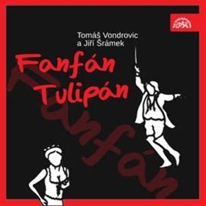 Fanfán Tulipán, Jiří Šrámek, Tomáš Vondrovic