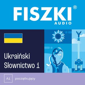FISZKI audio – ukraiński – Słownictwo 1, Praca zbiorowa