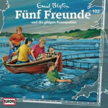Folge 103: Fünf Freunde und die giftigen Feuerquallen audiobook, Katrin McClean