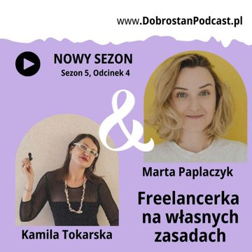 Freelancerka na własnych zasadach — Marta Paplaczyk audiobook, Kamila Tokarska