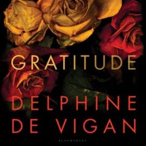 Gratitude, Delphine de Vigan
