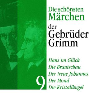 Hans im Glück: Die schönsten Märchen der Gebrüder Grimm 9, Gebrüder Grimm