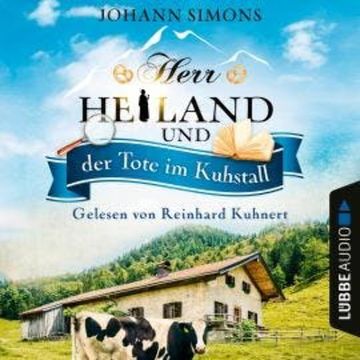Herr Heiland und der Tote im Kuhstall - Herr Heiland, Folge 6 (Ungekürzt) audiobook, Johann Simons