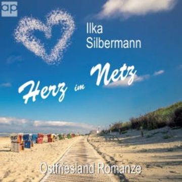 Herz im Netz audiobook, Ilka Silbermann