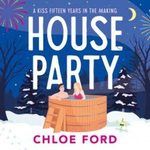 House Party, Chloe Ford