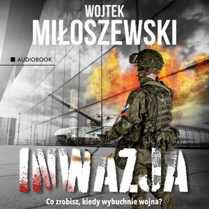 Inwazja, Wojciech Miłoszewski