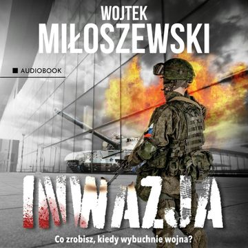 Inwazja audiobook, Wojciech Miłoszewski