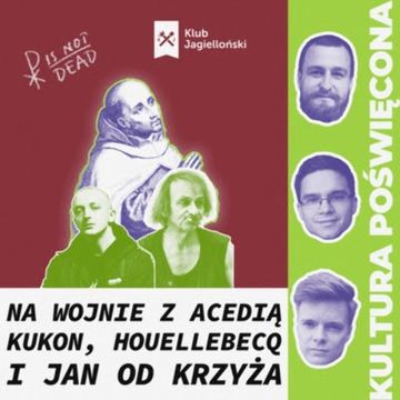 Jak walczyć z Demonem Południa? Kukon, Houllebecq, Jan od Krzyża audiobook, Bartosz Brzyski, Konstanty Pilawa, Piotr Kaszczyszyn
