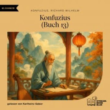 Konfuzius (Buch 13) audiobook, Richard Wilhelm