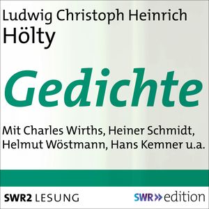 Ludwig Christoph Heinrich Hölty - Gedichte, Ludwig Christoph Heinrich Hölty