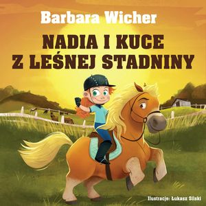 Nadia i kuce z leśnej stadniny, Barbara Wicher