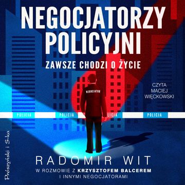 Negocjatorzy policyjni audiobook, Radomir Wit