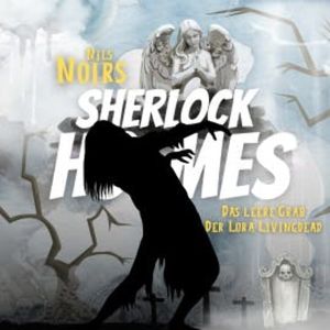 Nils Noirs Sherlock Holmes, Staffel 3 Folge 4:  Das leere Grab der Lora Livingdead, Nils Noir